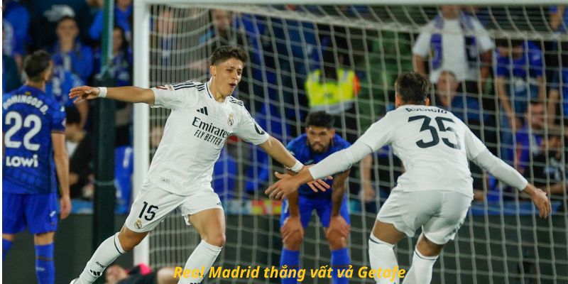 Real Madrid thắng vất vả Getafe
