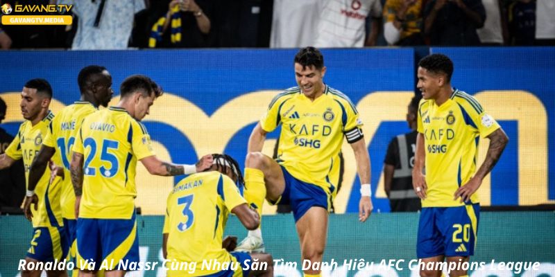 Ronaldo Và Al Nassr Cùng Nhau Săn Tìm Danh Hiệu AFC Champions League